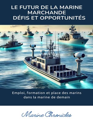 cover image of Le Futur de la Marine Marchande  Défis et Opportunités